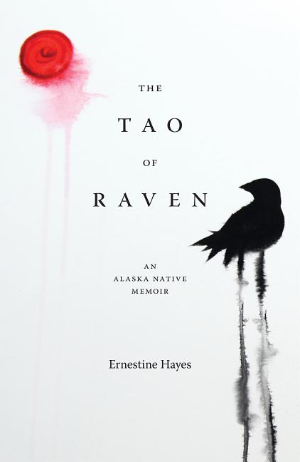 Book cover for Tao of Raven: An Alaska Native Memoir