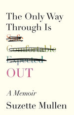 Book cover for The Only Way Through Is Out