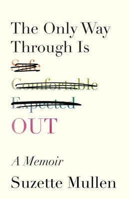 Book cover for The Only Way Through Is Out