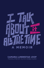 Book cover for I Talk about It All the Time