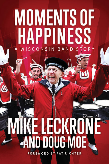 Book cover for Moments of Happiness: A Wisconsin Band Story