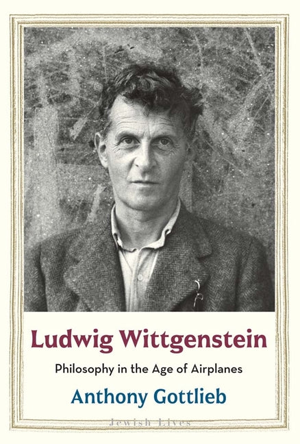 Book cover for Ludwig Wittgenstein: Philosophy in the Age of Airplanes