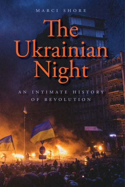 Book cover for Ukrainian Night: An Intimate History of Revolution
