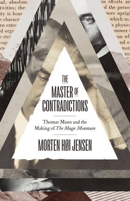 Book cover for Master of Contradictions: Thomas Mann and the Making of the Magic Mountain