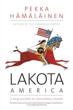 Book cover for Lakota America: A New History of Indigenous Power