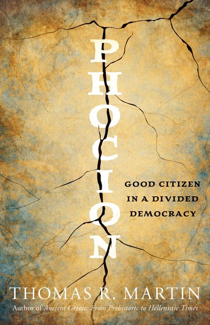 Book cover for Phocion: Good Citizen in a Divided Democracy
