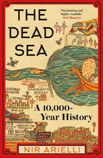 Book cover for Dead Sea: A 10,000 Year History