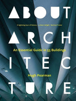 Book cover for About Architecture: An Essential Guide in 55 Buildings