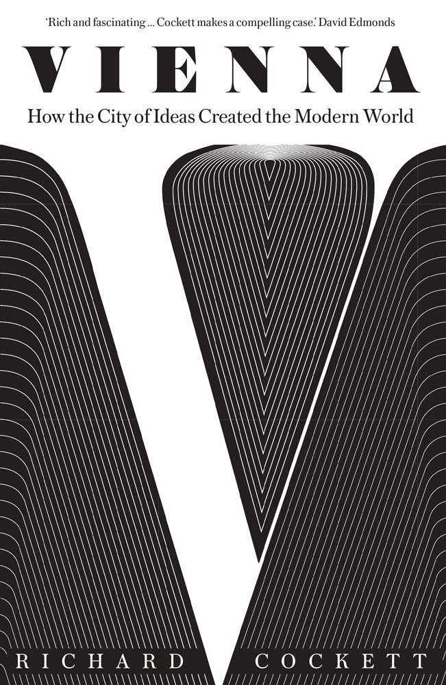 Book cover for Vienna: How the City of Ideas Created the Modern World