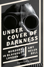 Book cover for Under Cover of Darkness: Murders in Blackout London