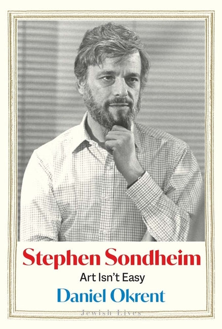 Book cover for Stephen Sondheim: Art Isn't Easy