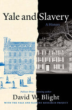 Book cover for Yale and Slavery: A History