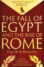Book cover for Fall of Egypt and the Rise of Rome: A History of the Ptolemies