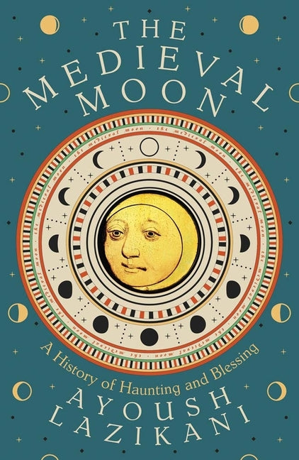 Book cover for Medieval Moon: A History of Haunting and Blessing