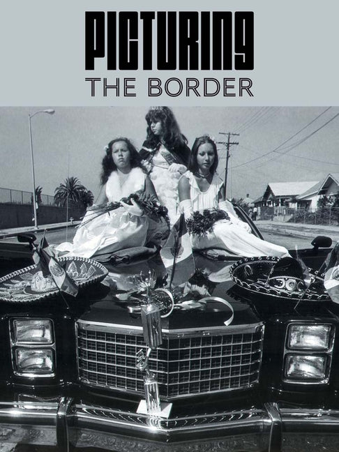 Book cover for Picturing the Border