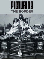 Book cover for Picturing the Border
