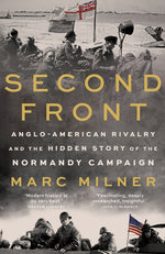 Book cover for Second Front: Anglo-American Rivalry and the Hidden Story of the Normandy Campaign