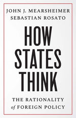 Book cover for How States Think: The Rationality of Foreign Policy