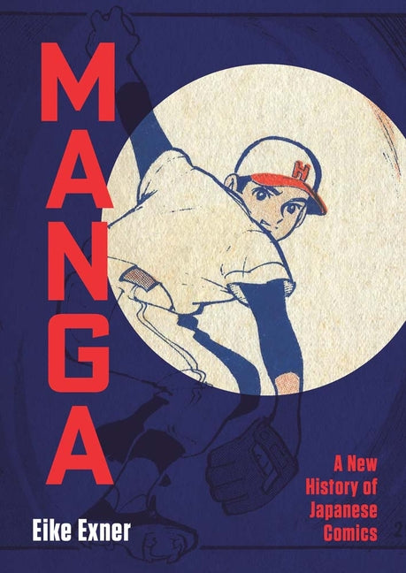 Book cover for Manga: A New History of Japanese Comics