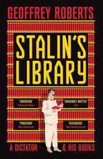 Book cover for Stalin's Library: A Dictator and His Books