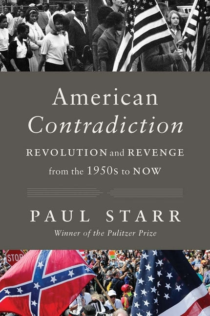 Book cover for American Contradiction: Revolution and Revenge from the 1950s to Now