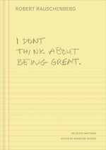 Book cover for I Don't Think about Being Great: Selected Writings