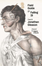 Book cover for Field Guide to Falling Ill: Essays