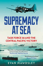 Book cover for Supremacy at Sea: Task Force 58 and the Central Pacific Victory