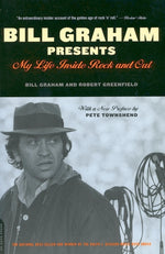 Book cover for Bill Graham Presents: My Life Inside Rock and Out