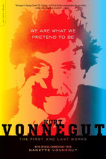 Book cover for We Are What We Pretend to Be: The First and Last Works