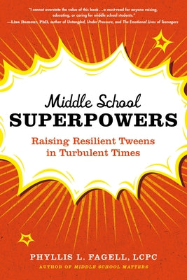 Book cover for Middle School Superpowers: Raising Resilient Tweens in Turbulent Times