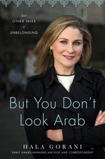 Book cover for But You Don't Look Arab: And Other Tales of Unbelonging