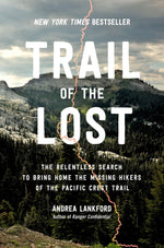 Book cover for Trail of the Lost: The Relentless Search to Bring Home the Missing Hikers of the Pacific Crest Trail