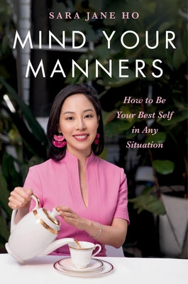 Book cover for Mind Your Manners: How to Be Your Best Self in Any Situation