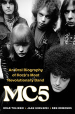 Book cover for Mc5: An Oral Biography of Rock's Most Revolutionary Band