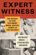 Book cover for Expert Witness: The Weight of Our Testimony When Justice Hangs in the Balance