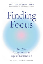 Book cover for Finding Focus: Own Your Attention in an Age of Distraction