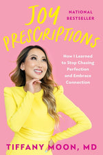 Book cover for Joy Prescriptions: How I Learned to Stop Chasing Perfection and Embrace Connection