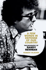 Book cover for Few Words in Defense of Our Country: The Biography of Randy Newman