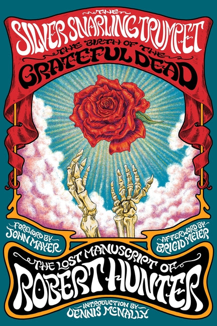 Book cover for Silver Snarling Trumpet: The Birth of the Grateful Dead--The Lost Manuscript of Robert Hunter