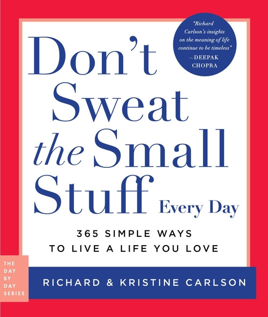 Book cover for Don't Sweat the Small Stuff Every Day: 365 Simple Ways to Live a Life You Love