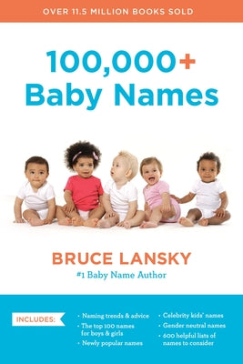 Book cover for 100,000+ Baby Names: The Most Helpful, Complete, and Up-To-Date Name Book