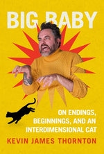 Book cover for Big Baby: On Endings, Beginnings, and an Interdimensional Cat