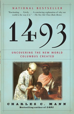 Book cover for 1493: Uncovering the New World Columbus Created