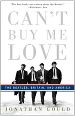 Book cover for Can't Buy Me Love: The Beatles, Britain, and America