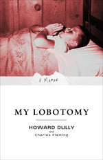 Book cover for My Lobotomy: A Memoir