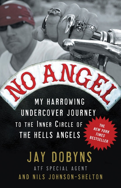 Book cover for No Angel: My Harrowing Undercover Journey to the Inner Circle of the Hells Angels