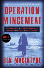 Book cover for Operation Mincemeat: How a Dead Man and a Bizarre Plan Fooled the Nazis and Assured an Allied Victory