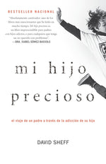 Book cover for Mi Hijo Precioso: El Viaje de Un Padre a Través de la Adicción de Su Hijo / Beau Tiful Boy