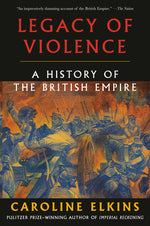 Book cover for Legacy of Violence: A History of the British Empire